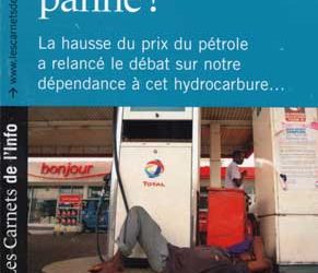 Pétrole : le monde en panne ?