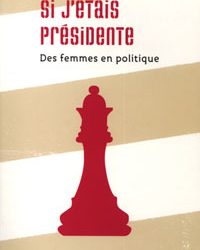 si j’étais présidente