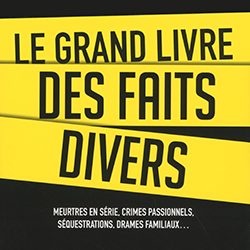 Le grand livre des faits divers